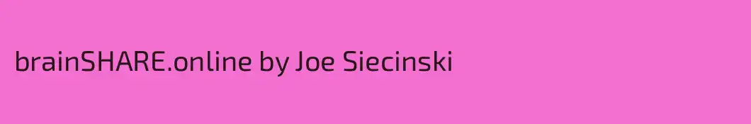brainSHARE.online by Joe Siecinski